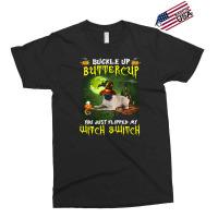 Pug Buckle Up Buttercup You Just Flipped My Witch Switch Exclusive T-shirt | Artistshot