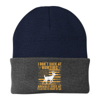 I Don't Suck At Hunting Animals Suck At Standing In Front T Shirt Beanie | Artistshot