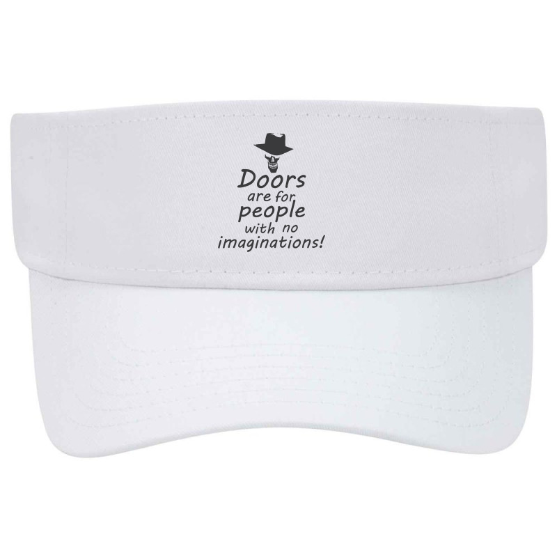 Doors Are For People Women My Favorite Visor hat by ArtistConner | Artistshot