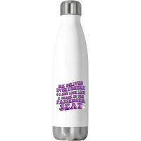 He Drives Everywhere And I Just Look Like A Snack Stainless Steel Water Bottle | Artistshot