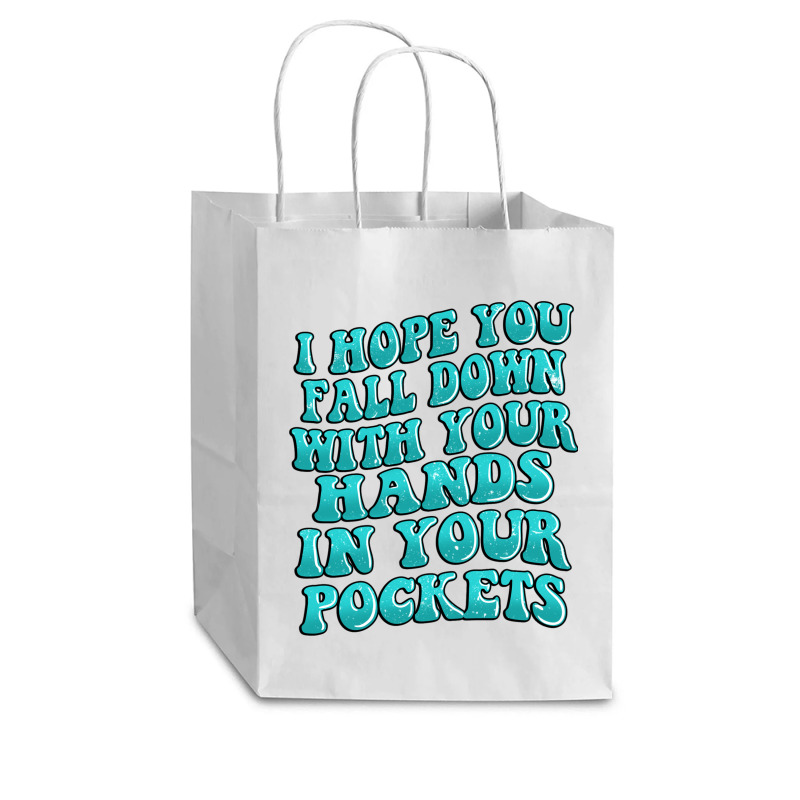 I Hope You Fall Down With Your Hands In Your Pocke Cub Paper Bag - 8 X 4 1/2 X 10 1/4 | Artistshot