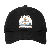 Born To Ski Forced To Work - Skier Skiing Winter Adjustable Cap | Artistshot