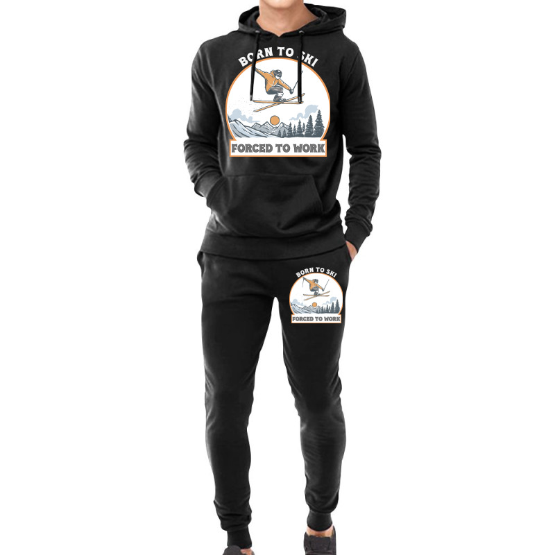 Born To Ski Forced To Work - Skier Skiing Winter Hoodie & Jogger set by T-shirts+ | Artistshot