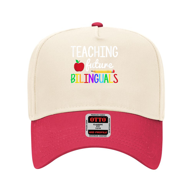 Teaching Future Bilinguals, Bilingual Spanish Teacher T Shirt Adjustable Baseball Cap by derosaatlamos | Artistshot