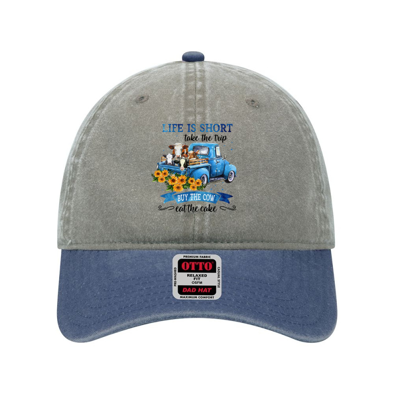 Cow Cattle Life Is Short With Cow Take The Trip 30 Heifer Dyed Cap | Artistshot