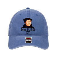 Martin Luther Nailed It Reformation Funny Gift Protestant T Shirt Dyed Cap | Artistshot