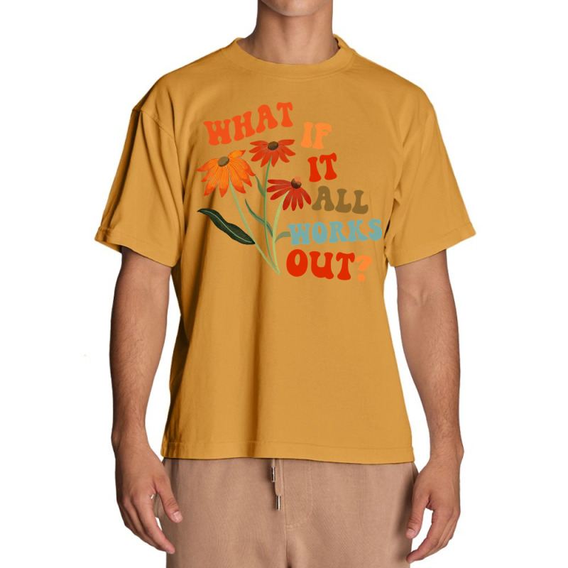 What If It All Works Out Funny Urban Heavy T-shirt by cm-arts | Artistshot