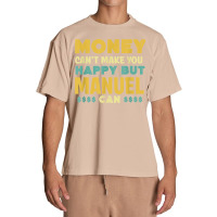 Money Can't Make You Happy Manuel Can Funny Name Humor Urban Heavy T-shirt | Artistshot