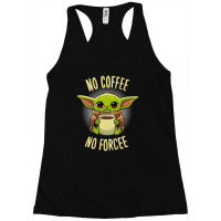 No Coffee No Force Racerback Tank | Artistshot