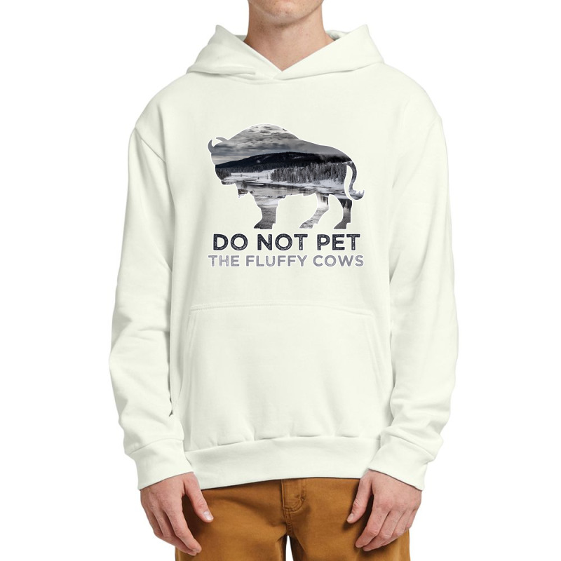 Do Not Pet The Fluffy Cows American  Bison  Funny Bison National Park Urban Pullover Hoodie by EricWade | Artistshot