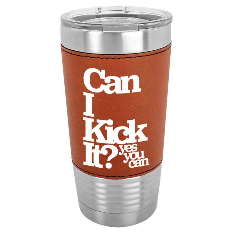 Can I Kick It Yes You Can! Great Gift For Old School Hiphop Heads Leatherette Tumbler | Artistshot