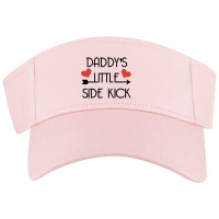 Daddys Little Side Kick Visor Hat | Artistshot