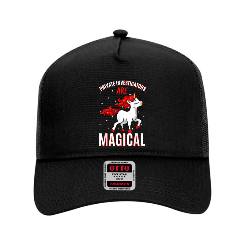 Private Investigators Are Magical Unicorn Job Pi Profession T Shirt Mesh Back Trucker Hat by AshleyPenez | Artistshot