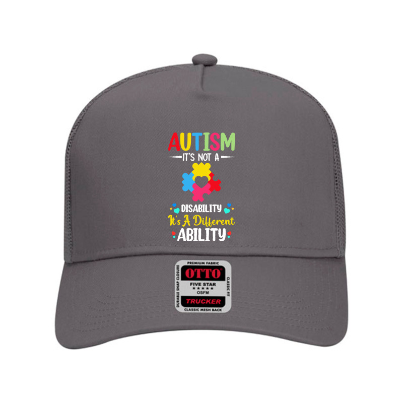 Autism Its Not A Disability Its A Dif T  Shirt Autism It's Not A Disab Mesh Back Trucker Hat by lamentableabiding | Artistshot