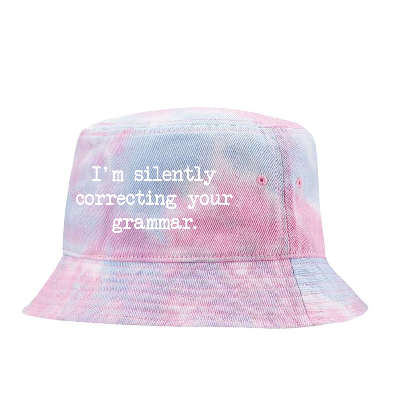 I'm Silently Correcting Your Grammar. Tie Dyed Bucket Hat by delorisharris | Artistshot