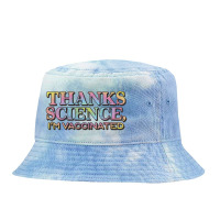 Thank Science, I'm Vaccinated Tie Dyed Bucket Hat | Artistshot