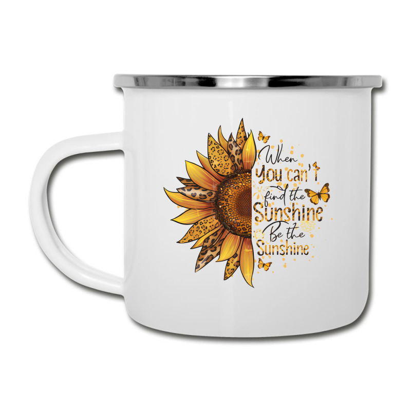 When You Can't Find The Sunshine Be The Sunshine Camper Cup | Artistshot