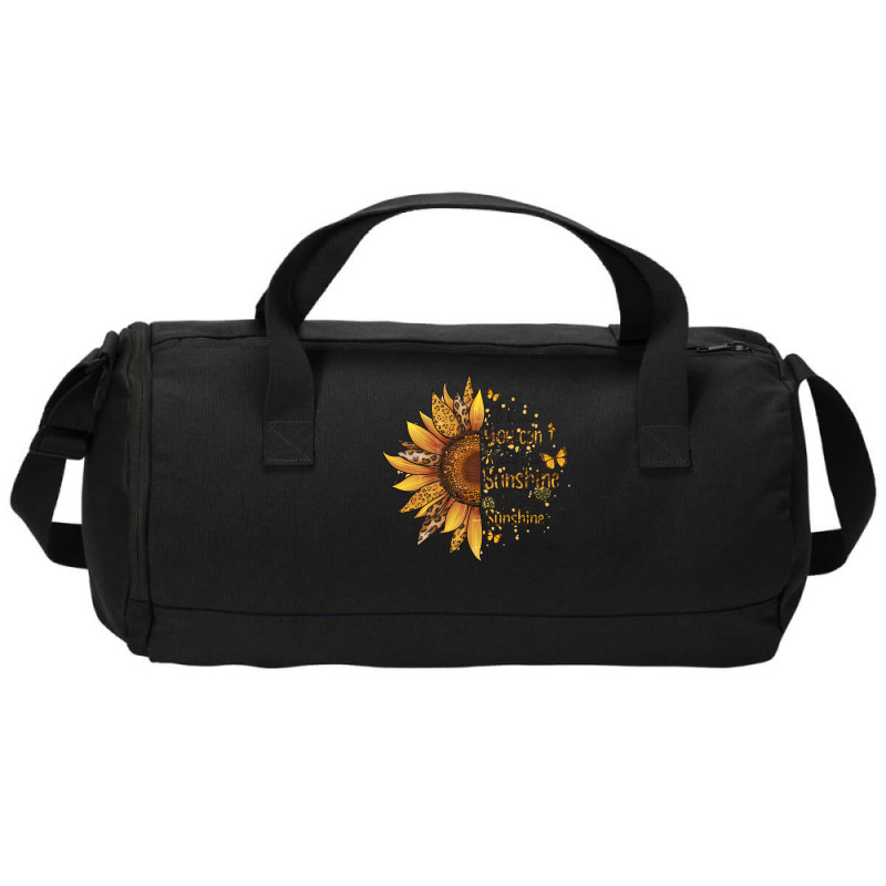 When You Can't Find The Sunshine Be The Sunshine Duffel Bag | Artistshot