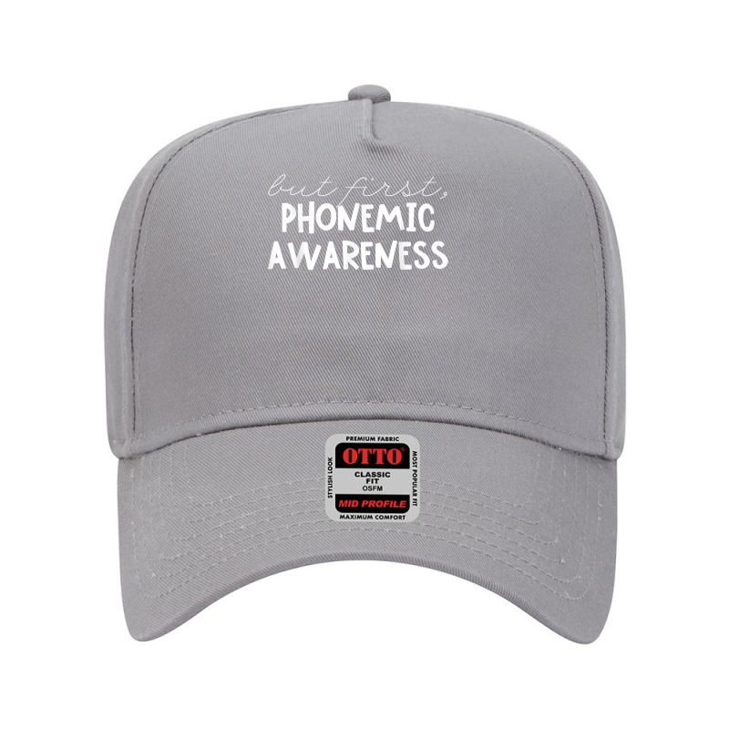 But First Phonemic Awareness Tee Science Of Reading Teacher T Shirt Adjustable Baseball Cap | Artistshot