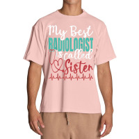 My Best Radiologist Is Called Sister Funny Doctor Quote Urban Heavy T-shirt | Artistshot