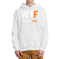 Wtf Why The Face Urban Pullover Hoodie | Artistshot