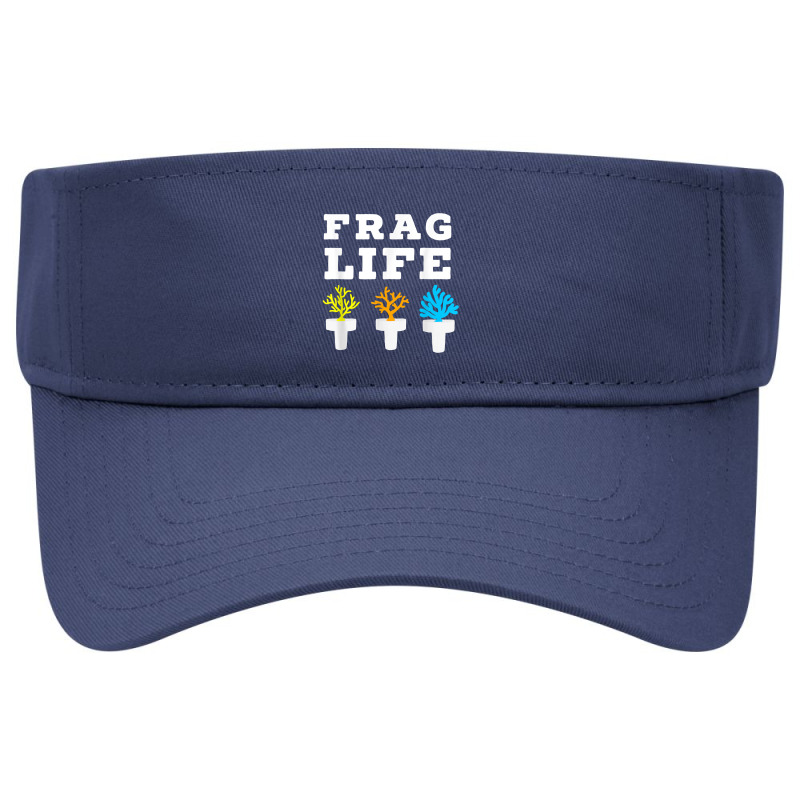 Frag Life Coral Reef Saltwater Funny Aquarium Aquarist Joke T Shirt Visor hat by bakien89 | Artistshot