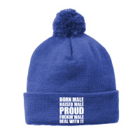 Born Male Raised Male Proud Fuckin' Male Deal With It Retro Pom Pom Beanie | Artistshot