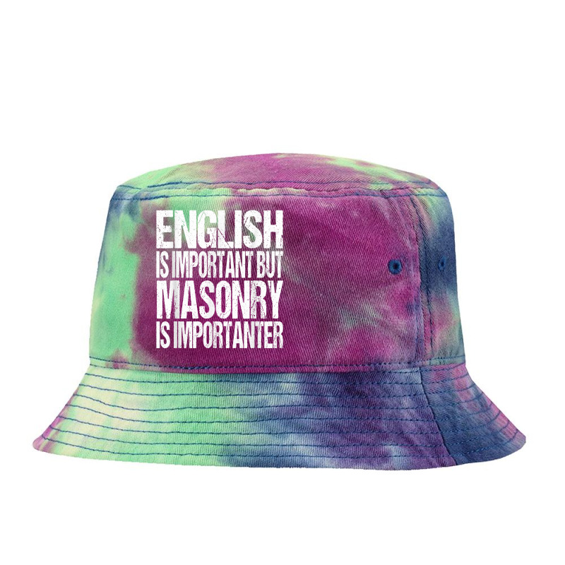 Funny Masonry Quote Tshirt Gift Tie Dyed Bucket Hat by men.adam | Artistshot