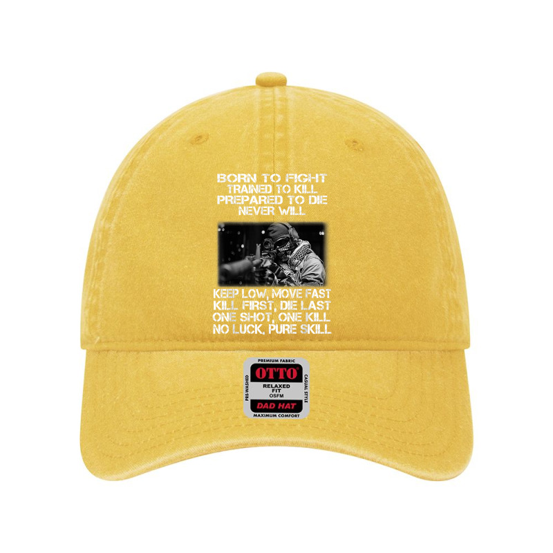 Mens Born To Shit Forced To Wipe Veteran Fight Trained To Kill T Shirt Dyed Cap by walkersnoelan | Artistshot