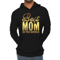 Best Mom In The World Lightweight Hoodie | Artistshot