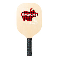 Hippopotamus I Want A Hippopotamus For Christmas Xmas Hippo 294 Hippo Pickleball Paddle | Artistshot