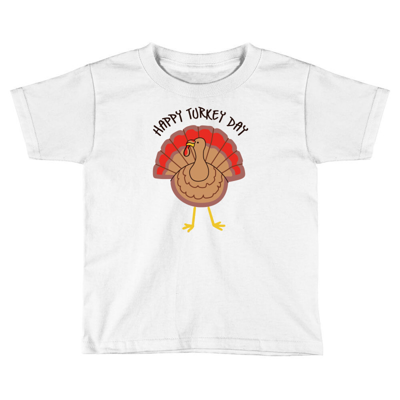 Happy Turkey Day Funny Thanksgiving Toddler T-shirt by rusmashirt | Artistshot