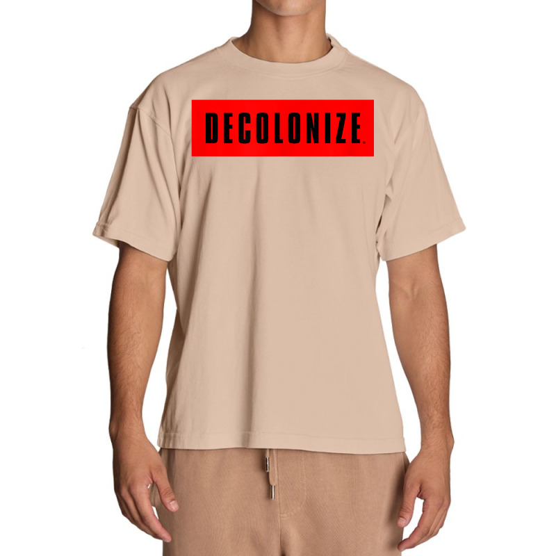 Decolonize Your Mind   Stay Woke   Resist & Protest Design T Shirt Urban Heavy T-shirt | Artistshot