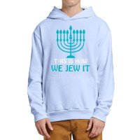 Jewish Hanukkah Menorah Gifts This Is How We Jew It Urban Pullover Hoodie | Artistshot