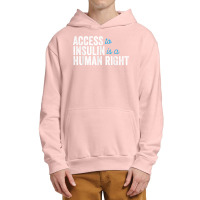 Type 1 Diabetes Support Access To Insulin Is A Human Right Urban Pullover Hoodie | Artistshot