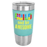 Build And Be Awesome Brick Builder Kids Block Set Builder Leatherette Tumbler | Artistshot