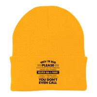 When I'm Dead Please Don't Post On My Timeline Saying T Shirt Beanie | Artistshot