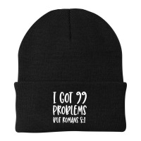 I Got 99 Problems But Romans 81 Bible Verse Christian Characters Video Beanie | Artistshot