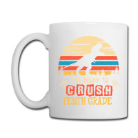 Ready To Crush Tenth Grade Dinosaur Back To School Coffee Mug | Artistshot