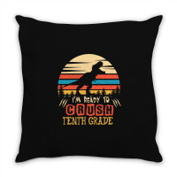 Ready To Crush Tenth Grade Dinosaur Back To School Throw Pillow | Artistshot