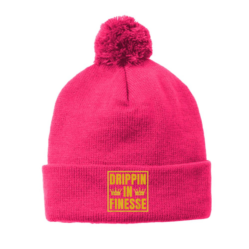 Drippin In Finesse T Shirt Pom Pom Beanie | Artistshot