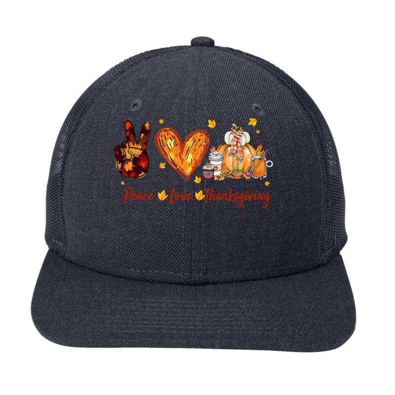 Peace Love Thanksgiving Autumn Season Pumpkin Coffee Lover T Shirt Snapback Trucker Cap by Adriana_Torquemada | Artistshot