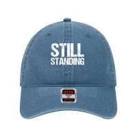 Funny Still Standing Amputation Prosthetic Leg Amputee Shirt Dyed Cap | Artistshot