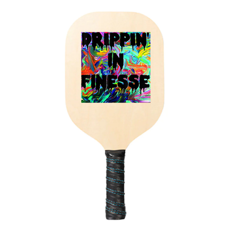 Drippin' In Finesse Colorful Bright Drip Party T Shirt Pickleball Paddle | Artistshot