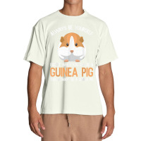 Always Be A Guinea Pig Funny Urban Heavy T-shirt | Artistshot