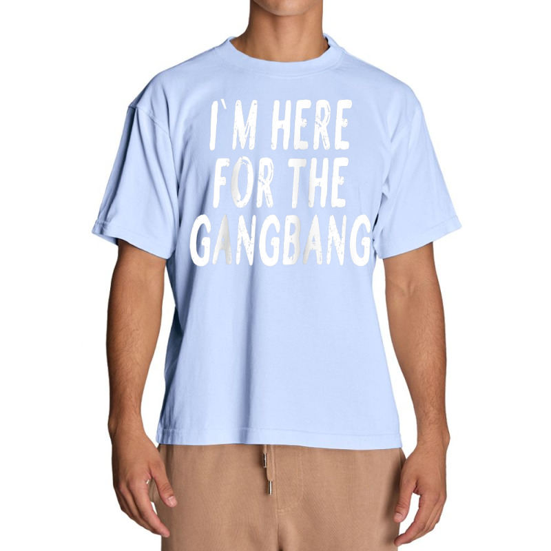 I'm Here For The Gangbang Raglan Baseball Tee Urban Heavy T-shirt | Artistshot