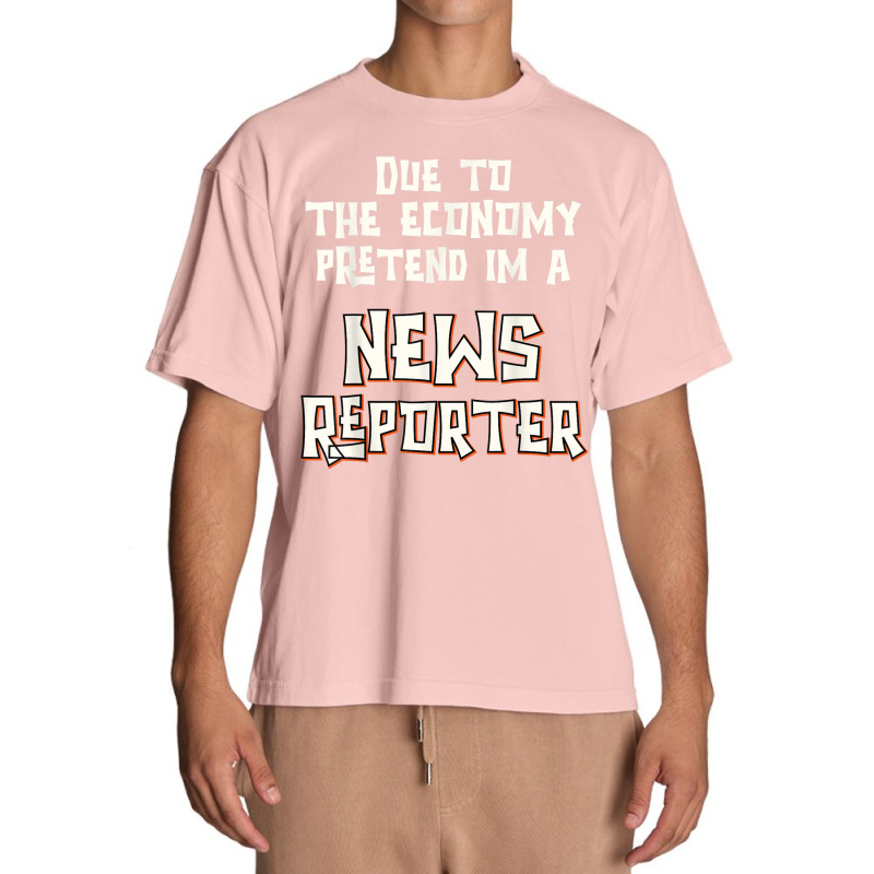 Due Economy Pretend Im News Reporter Easy Halloween Costume Urban Heavy T-shirt | Artistshot