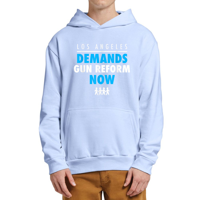 Los Angeles Demands Gun Reform Now   Protest March Shirt Urban Pullover Hoodie | Artistshot