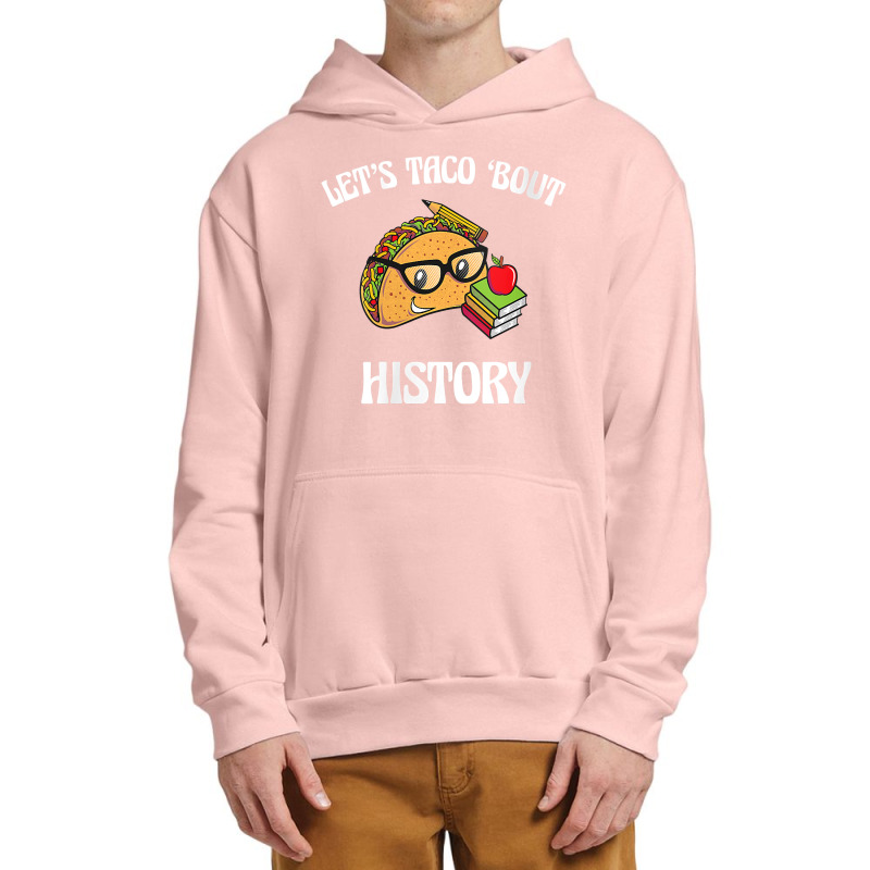 Womens Lets Taco Bout History Funny Food Humor Foodie Historian Pun V Urban Pullover Hoodie | Artistshot