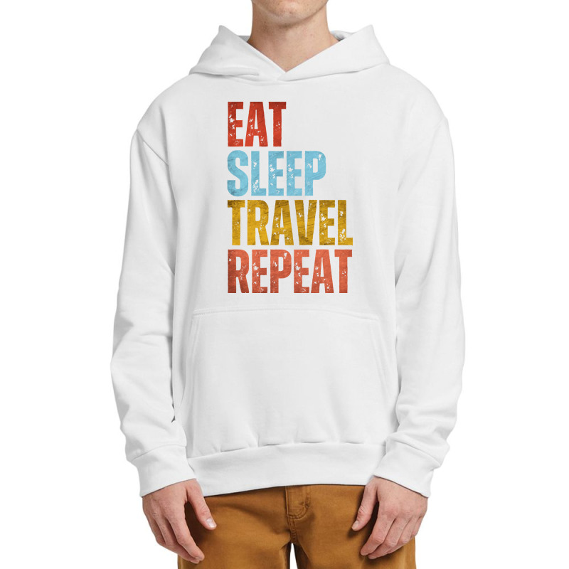 Travel T  Shirt E A T S L E E P T R A V E L R E P E A T T  Shirt Urban Pullover Hoodie | Artistshot